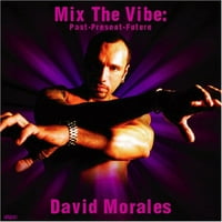 David Morales - Mi The Vibe: Минало настоящо бъдеще [компактни дискове]