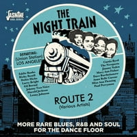 Night Train Route 2: По -редки блус R&B & Soul за дансинга различни