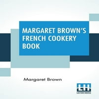 Френската готварска книга на Маргарет Браун