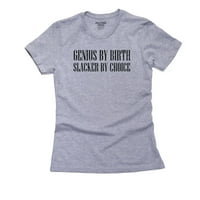Гений по роден слабител по избор - забавна графична женска памучна сива тениска