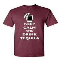Запазете спокойствие и пийте текила пияни алкохолни напитки Смешно dt Тениска за възрастни